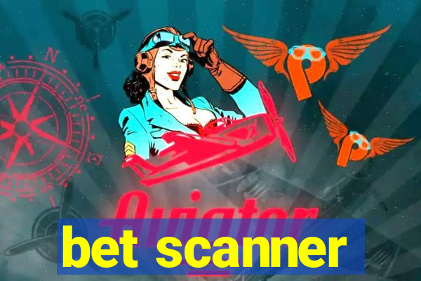 bet scanner